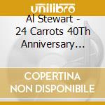 Al Stewart - 24 Carrots 40Th Anniversary Edition (3 Cd) cd musicale