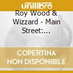 Roy Wood & Wizzard - Main Street: Expanded & Remastered Edition cd musicale