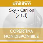 Sky - Carillon (2 Cd) cd musicale di Sky