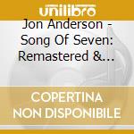 Jon Anderson - Song Of Seven: Remastered & Expanded Digipak cd