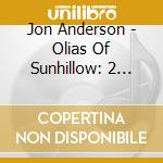 Jon Anderson - Olias Of Sunhillow: 2 Disc Expanded & Remastered Digipak Edition cd