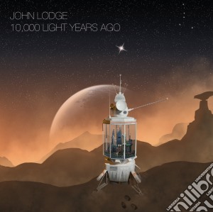 John Lodge - 10.000 Light Years Ago (2 Cd) cd musicale di John Lodge