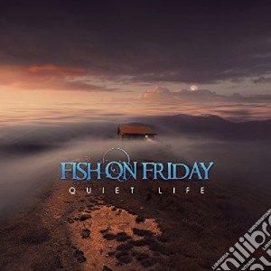 Fish On Friday - Quiet Life cd musicale di Fish On Friday
