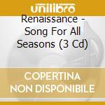 Renaissance - Song For All Seasons (3 Cd) cd