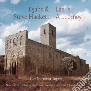 Djabe & Steve Hackett - Live Is A Journey - The Sardinia Tapes (Cd+Dvd) cd musicale di Steve hackett & djabe