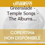 Greenslade - Temple Songs - The Albums 1973-1975 (4 Cd) cd musicale