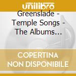 Greenslade - Temple Songs - The Albums 1973-1975 (4 Cd) cd
