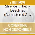 Strawbs (The) - Deadlines (Remastered & Expanded Boxset Edition) (2 Cd+Dvd) cd