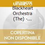 Blackheart Orchestra (The) - Mesmeranto cd musicale