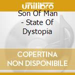 Son Of Man - State Of Dystopia cd