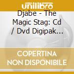 Djabe - The Magic Stag: Cd / Dvd Digipak Set cd