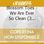 Blossom Toes - We Are Ever So Clean (3 Cd) cd