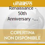 Renaissance - 50th Anniversary - Ashes Are Burning (An Anthology - Live In Concert) (2 Cd+Dvd+Blu-Ray) cd