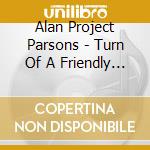 Alan Project Parsons - Turn Of A Friendly Card cd