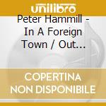Peter Hammill - In A Foreign Town / Out Of Water 2023 cd