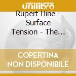 Rupert Hine - Surface Tension - The Recordings 1981-1983 3Cd Remastered Clamshell Box Set cd musicale