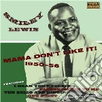 Smiley Lewis - Mama Don't Like It! 1950-56 cd
