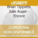 Brian Tippetts Julie Auger - Encore cd