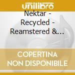 Nektar - Recycled - Reamstered & Expanded (5 Cd) cd