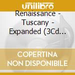 Renaissance - Tuscany - Expanded (3Cd Clamshell Box Edition) cd