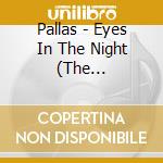 Pallas - Eyes In The Night (The Recordings 1981-1986) (Remastered Box Set) (6 Cd+Blu-Ray) cd
