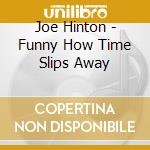 Joe Hinton - Funny How Time Slips Away cd