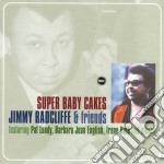 Jimmy Radcliffe & Friends - Super Baby Cakes