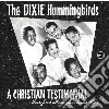 Dixie Hummingbirds - Christian Testimonial cd