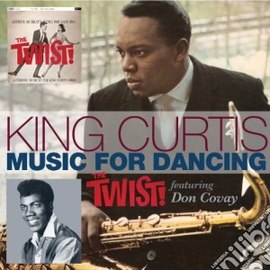 King Curtis - Music For Dancing - Thetwist! Featuring cd musicale di King Curtis