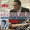 King Curtis - Music For Dancing - Thetwist! Featuring cd