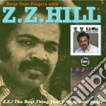 Zz Hill - Snap Your Fingers With:the Best Thing Th cd