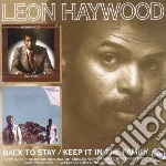 Leon Haywood - Keep It In The Family/back To Stay (2 Cd)