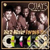 O' Jays - We'll Never Forget You cd