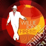 Willie Jones - Fire In My Soul cd