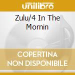 Zulu/4 In The Mornin cd musicale di John Barry