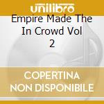 Empire Made The In Crowd Vol 2 cd