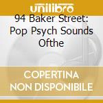 94 Baker Street: Pop Psych Sounds Ofthe cd