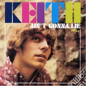 Keith - Ain't Gonna Lie cd musicale di KEITH