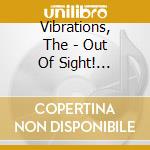 Vibrations, The - Out Of Sight! Checker Years (2 Cd) cd musicale di VIBRATIONS