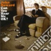 John Howard - Can You Hear Me Ok cd
