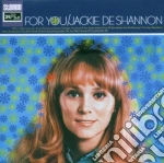 Jackie De Shannon - For You cd