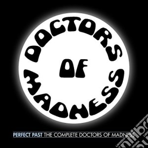 Doctors Of Madness - Perfect Past: The Complete (3 Cd) cd musicale di Doctors of madness