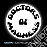 Doctors Of Madness - Perfect Past: The Complete (3 Cd)
