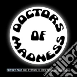 Doctors Of Madness - Perfect Past: The Complete (3 Cd) cd