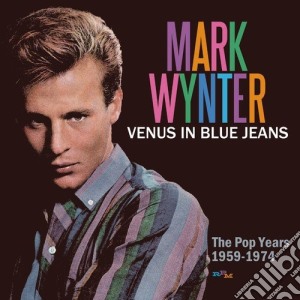Mark Wynter - Venus In Blue Jeans: The Pop Years 1959-1974 (3 Cd) cd musicale di Mark Wynter