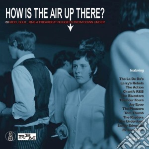 How Is The Air Up There?: 80 Mod, Soul And Freakbeat Nuggets From Down Under / Various (3 Cd) cd musicale di Artisti Vari