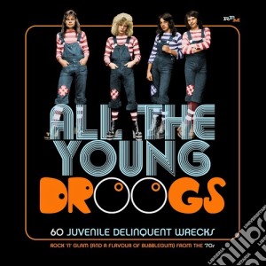 All The Young Droogs: 60 Juvenile Delinquent Wrecks / Various (3 Cd) cd musicale di All The Young Droogs