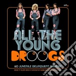 All The Young Droogs: 60 Juvenile Delinquent Wrecks / Various (3 Cd)