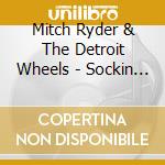 Mitch Ryder & The Detroit Wheels - Sockin It To You: The Complete Dynovoice / New Voice Recordings (3 Cd) cd musicale