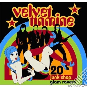 Velvet Tinmine - 20 Junkshop Glam Ravers cd musicale di Artisti Vari
